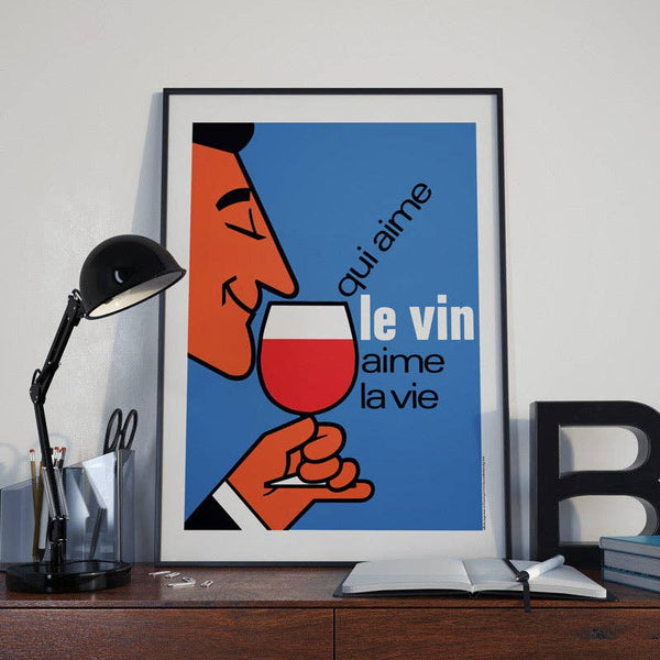 ”Qui aime le vin, aime la vie” - "Den som älskar vin, älskar livet"